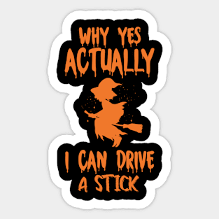 Why Yes Actually I Can Drive A Stick Sticker